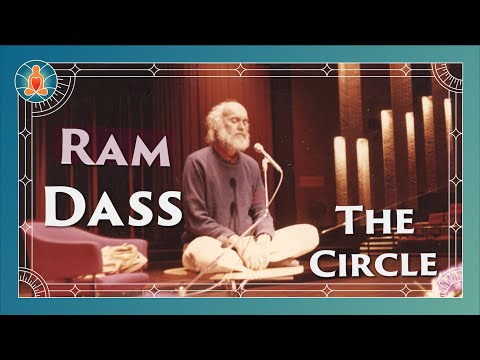 The Circle | Ram Dass Full Lecture