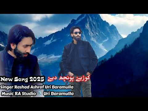 New Song 2025 khudi ponch de Singer Rashad Ashraf Uri Baramulla