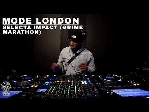 Selecta Impact (Grime Marathon) | Mode London