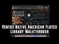 Ventus Native American Flutes: Virtual Instrument Walkthrough