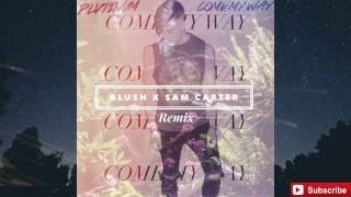 PLVTINUM - Come My Way (Blush x Sam Carter Remix)