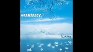 Grandaddy &quot;saddest vacant lot in whole the word&quot;