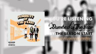Download lagu The Season Start - Dumbest of The Year mp3