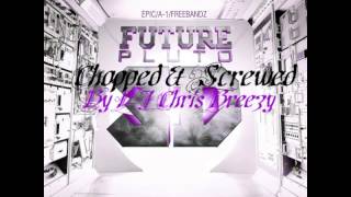 Jealous- Future (Chopped &amp; Screwed by DJ Chris Breezy)