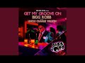 Get my groove on (MR 808 Soul Remix) (feat. Uncle Charlie Wilson)
