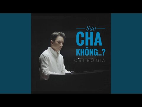 Sao Cha Không (From "Bố Già" Original Motion Picture Soundtrack)