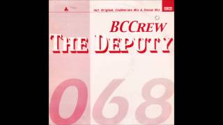 BCCrew - The Deputy (Clubheroes Remix) (1999)