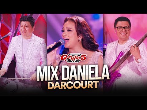 Grupo 5, Daniela Darcourt - Mix Daniela Darcourt