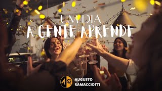 UM DIA A GENTE APRENDE