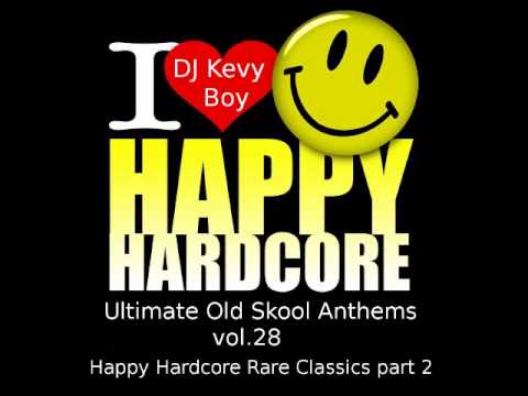 DJ Kevy Boy - Ultimate Old Skool Anthems vol.28 (Happy Hardcore Rare Classics part 2)