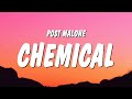 Post Malone - Chemical (Lyrics)