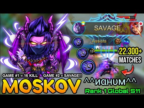 22.300+ Matches Moskov Is UNSTOPPABLE - Top 1 Global Moskov S11 by ^^иαнυм^^ - MLBB