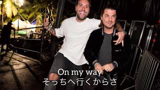 Axwell Λ Ingrosso - On My Way【和訳】