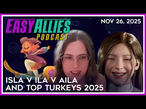 Top Turkeys 2025 - Easy Allies Podcast - Nov 26, 2025