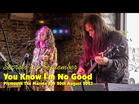 Secrets for September - You Know That I'm No good Live in Plymouth 20th August 2023