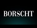 Learn How To Pronounce Borscht Correctly Eastern European Cuisine
