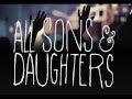 all sons & daughters - oh how i need you 