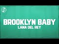 Lana Del Rey Brooklyn Baby Lyrics