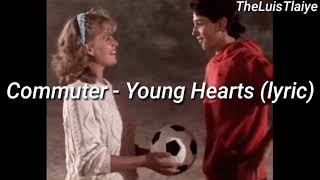 Commuter - Young hearts (lyric  En Inglés)