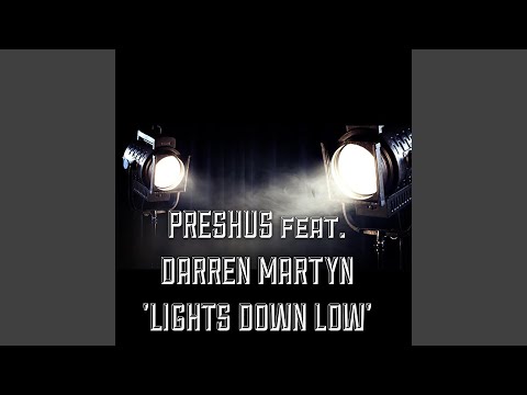 Lights Down Low (feat. Darren Martyn)