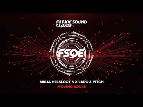 Misja Helsloot & XiJaro & Pitch - Moving Souls