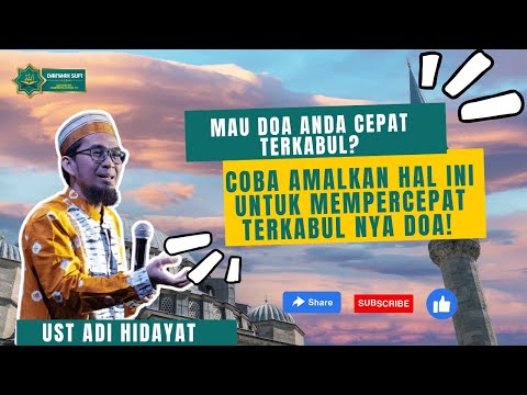 Amalan Spesial mempercepat terkabulnya doa | Ustadz Adi Hidayat
