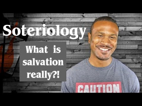 Soteriology - Doctrine of Salvation