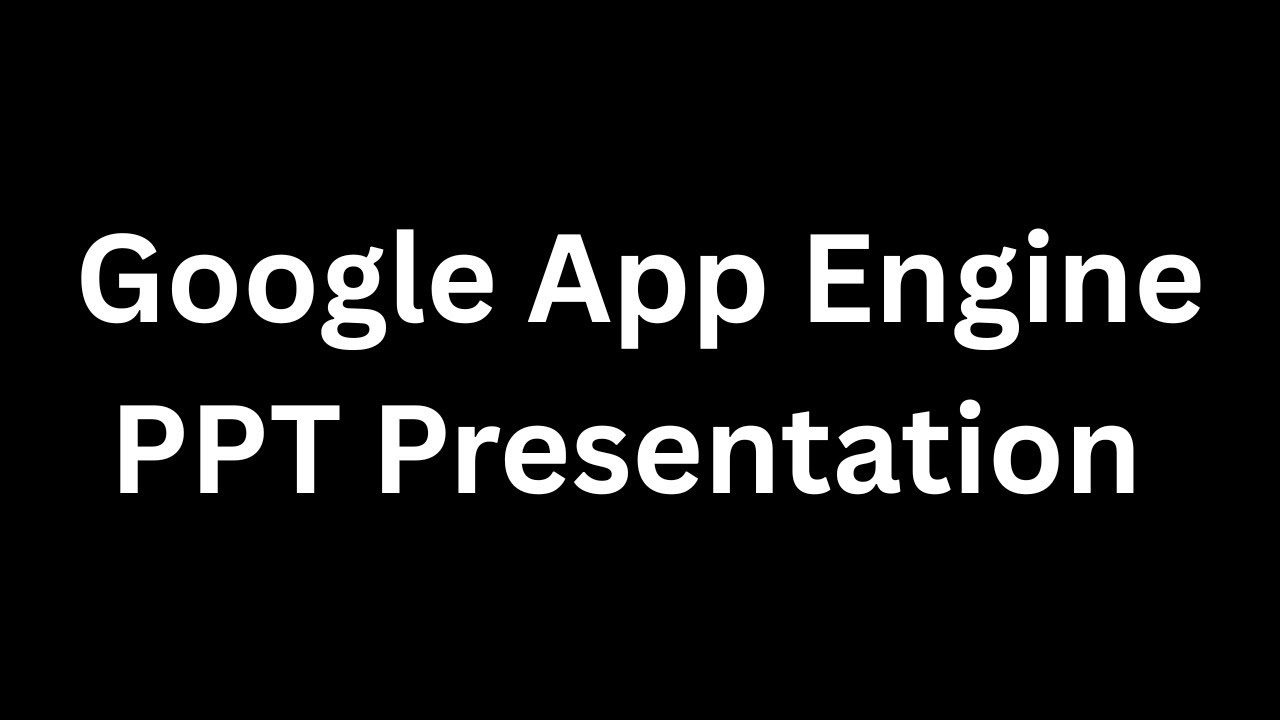 Google App Engine PPT Presentation Seminar Free Download