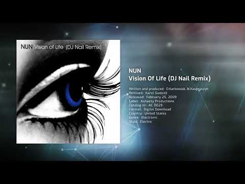 NUN - Vision Of Life (DJ Nail Remix)