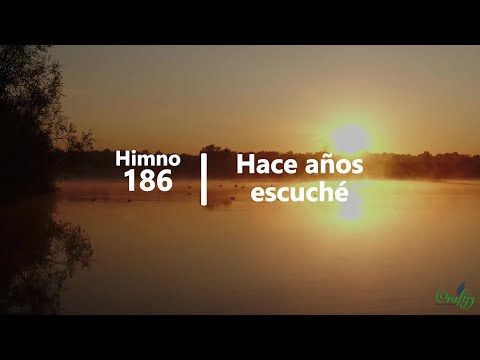 186 - Hace años escuché | Himnario Adventista | Letra Oficial | 4K60fps