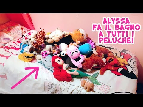 Alyssa lava TUTTI i suoi PELUCHE!!