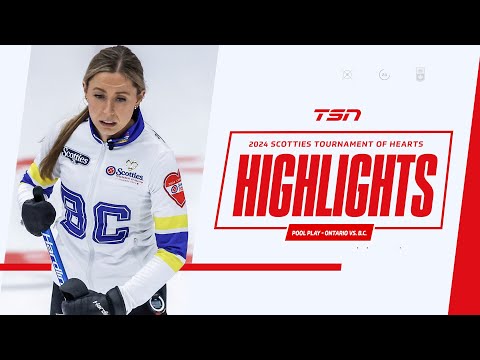 2024 SCOTTIES TOURNAMENT OF HEARTS HIGHLIGHTS: Pool Play - Ontario vs. British Columbia