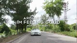 Ardian Bujupi - I&#39;m Feeling Good (Making-Of Part I)