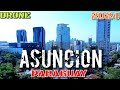 ASUNCION (PARAGUAY) IN DRONE [2024] 🇵🇾