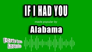 Alabama - If I Had You (Karaoke Version)