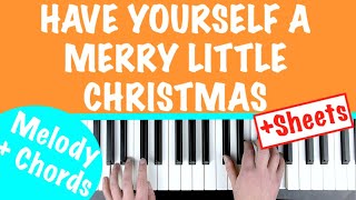 How to play &#39;HAVE YOURSELF A MERRY LITTLE CHRISTMAS&#39; - Hugh Martin/Ralph Blane | Piano Tutorial