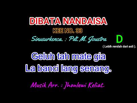 KEE 33 (Karaoke Version). D (lebih rendah). DIBATA NANDAISA.
