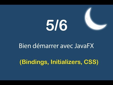 Apprendre JavaFX CSS Bindings Initializers 5 6