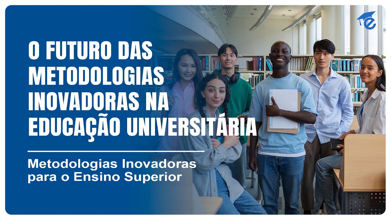 O FUTURO DAS METODOLOGIAS INOVADORAS NA EDUCAÇÃO UNIVERSITÁRIA | 15