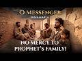 No Food No Mercy To Prophet S Family AI Visualized O Messenger Ep 4