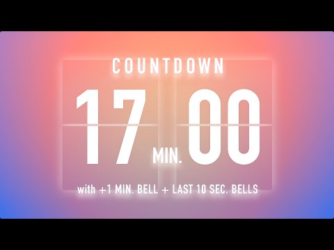17 Minutes Countdown Timer Flip Clock / + Bells 🔔🌅