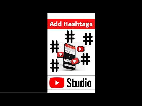 How to Add hashtags to your YouTube videos by YT Studio 2021