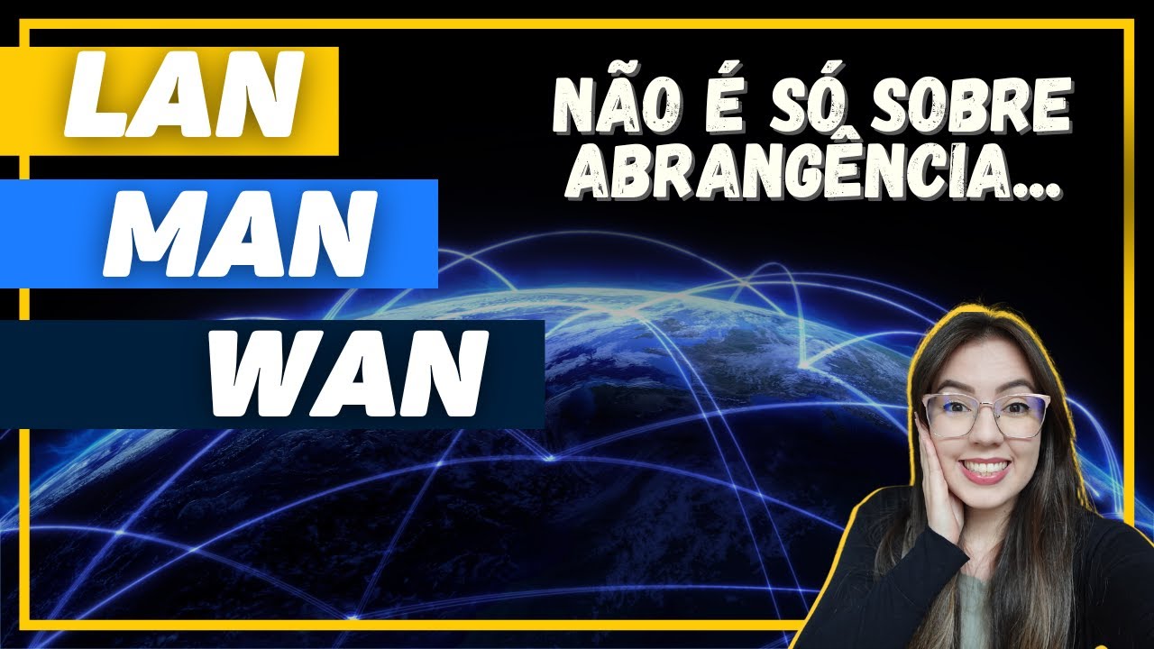 LAN MAN e WAN explicado de um jeito que você nunca viu | CLASSIFICAÇÃO DE REDES DE COMPUTADORES