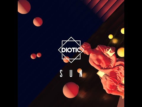 Diotic - Sun | Official Video