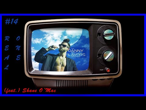 Danny Flavors | Real One (feat.) Shane O'Mac (Audio)