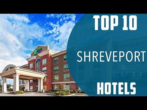 Top 10 Best Hotels to Visit in Shreveport, Louisiana | USA - English
