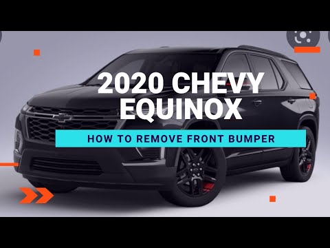 How to remove front bumper of 2020 Chevy Equinox