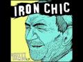 Iron Chic - (I never get) Winded