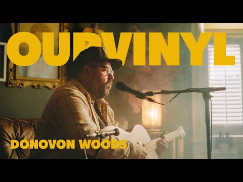 Donovan Woods Live | OurVinyl Sessions