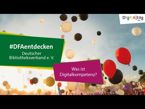Digitaltag | #DFAentdecken: Was ist Digitalkompetenz?